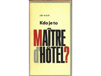 KDO JE TO MAITRE D'HOTEL?