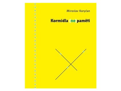 KORMIDLA (NE)PAMĚTI