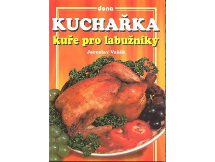 KUCHAŘKA - KUŘE PRO LABUŽNÍKY