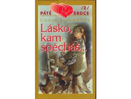 LÁSKO, KAM SPĚCHÁŠ...