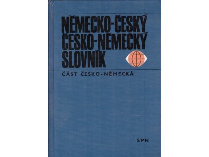 NĚMECKO-ČESKÝ, ČESKO-NĚMECKÝ SLOVNÍK ČÁST ČESKO-NĚMECKÁ  Widimský František