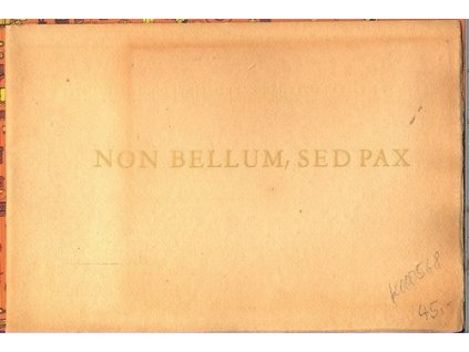 NON BELLUM, SED PAX