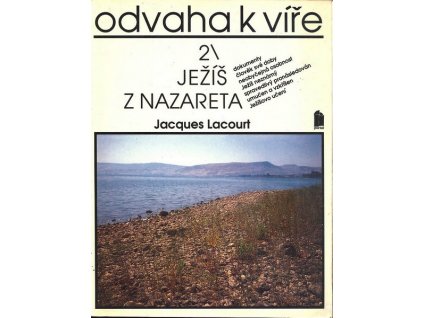 ODVAHA K VÍŘE 2/ JEŽÍŠ Z NAZARETA