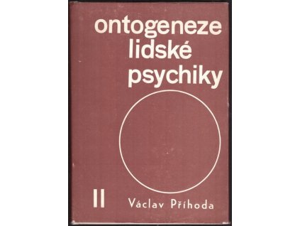 ONTOGENEZE LIDSKÉ PSYCHIKY II.