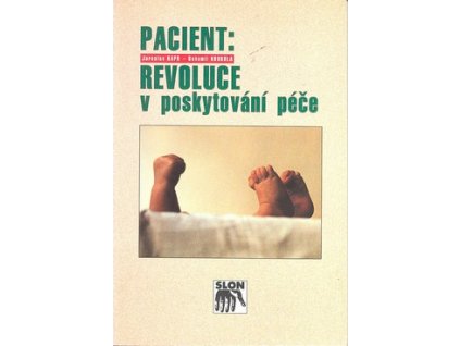 PACIENT: REVOLUCE V POSKYTOVÁNÍ PÉČE