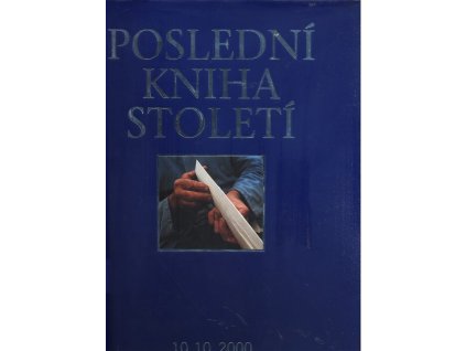 POSLEDNÍ KNIHA STOLETÍ / THE LAST BOOK OF THE CENTURY