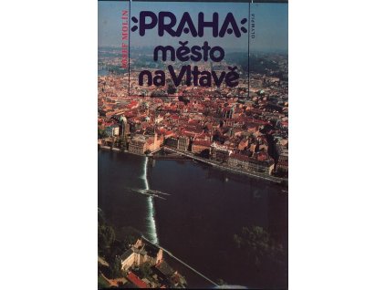 PRAHA MĚSTO NA VLTAVĚ