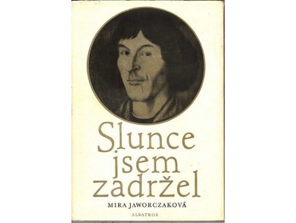 SLUNCE JSEM ZADRŽEL