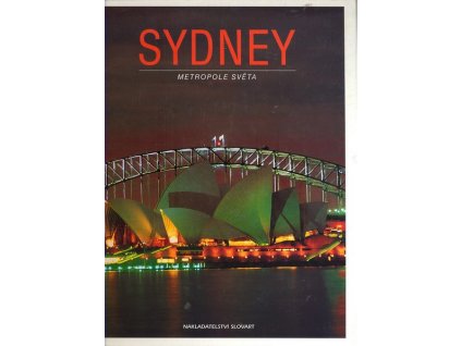 SYDNEY - METROPOLE SVĚTA