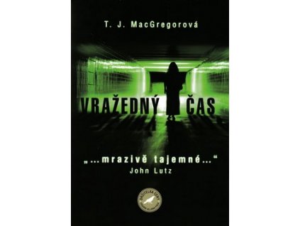 VRAŽEDNÝ ČAS  MacGregorová T. J.