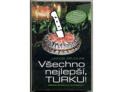 VŠECHNO NEJLEPŠÍ, TURKU!