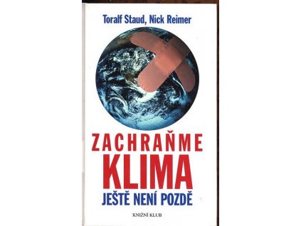 ZACHRAŇME KLIMA - JEŠTĚ NENÍ POZDĚ