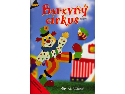 BAREVNÝ CIRKUS Z PAPÍRU