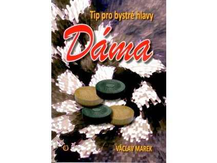 DÁMA - TIP PRO BYSTRÉ HLAVY