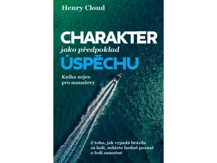 CHARAKTER JAKO PŘEDPOKLAD ÚSPĚCHU