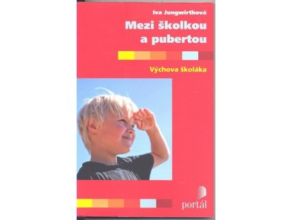 MEZI ŠKOLKOU A PUBERTOU