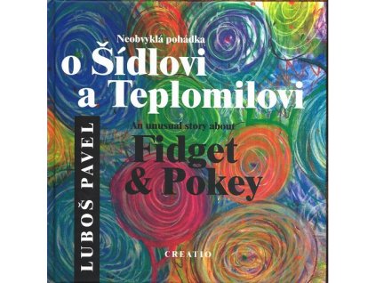 NEOBVYKLÁ POHÁDKA O ŠÍDLOVI A TEPLOMILOVI