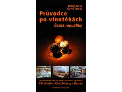 PRŮVODCE PO VINOTÉKÁCH ČESKÉ REPUBLIKY