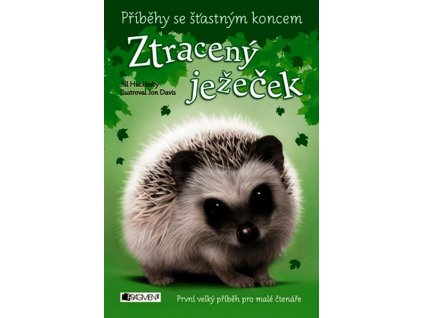 PŘÍBĚHY SE ŠŤASTNÝM KONCEM - ZTRACENÝ JEŽEČEK