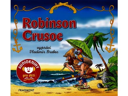 ROBINSON CRUSOE (AUDIOKNIHA PRO DĚTI)