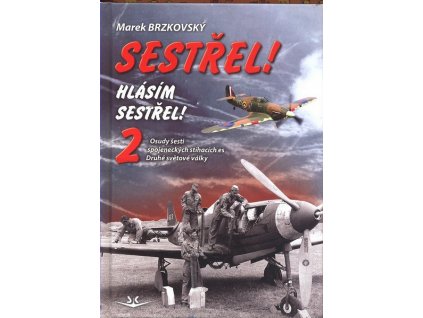 SESTŘEL! HLÁSÍM SESTŘEL! 2. SK278.