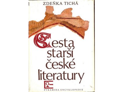 CESTA STARŠÍ ČESKÉ LITERATURY