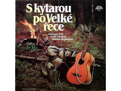 S KYTAROU PO VELKÉ ŘECE 2LP