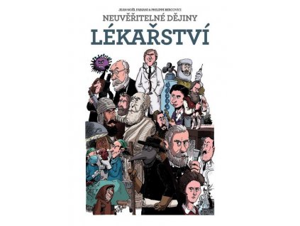 NEUVĚŘITELNÉ DĚJINY LÉKAŘSTVÍ