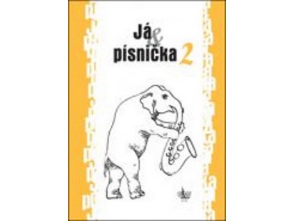 JÁ & PÍSNIČKA 2. (ŽLUTÁ)