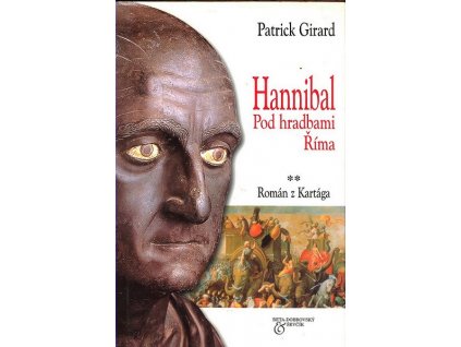 HANNIBAL - POD HRADBAMI ŘÍMA