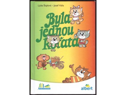 BYLA JEDNOU KOŤATA  Štíplová Ljuba, Váňa Josef