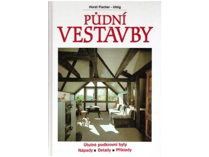 PŮDNÍ VESTAVBY