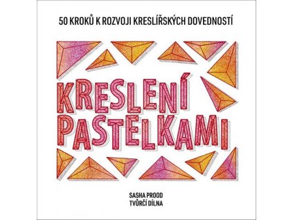 KRESLENÍ PASTELKAMI