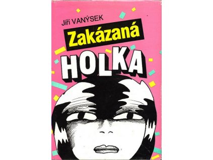 ZAKÁZANÁ HOLKA