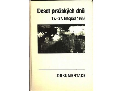 DESET PRAŽSKÝCH DNŮ - DOKUMENTACE