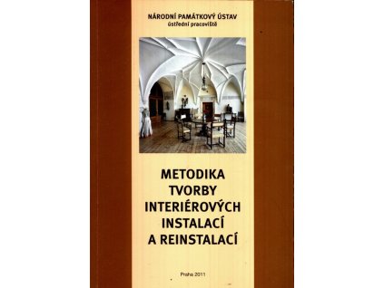 METODIKA TVORBY INTERIÉROVÝCH INSTALACÍ A REINSTALACÍ