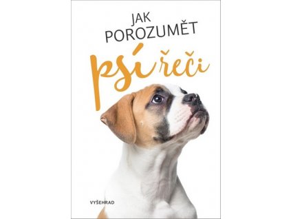 JAK POROZUMĚT PSÍ ŘEČI