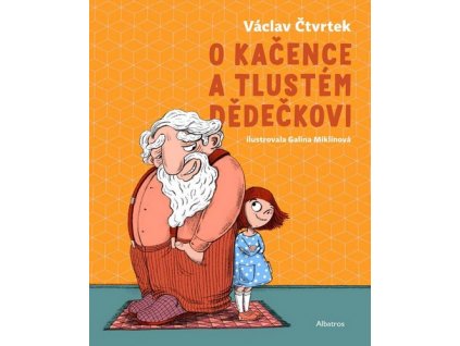 O KAČENCE A TLUSTÉM DĚDEČKOVI