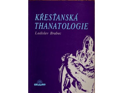 KŘESŤANSKÁ THANATOLOGIE