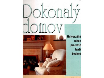 DOKONALÝ DOMOV