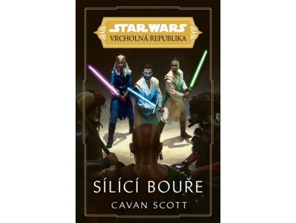 STAR WARS - VRCHOLNÁ REPUBLIKA -  SÍLÍCÍ BOUŘE