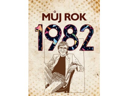 MŮJ ROK 1982