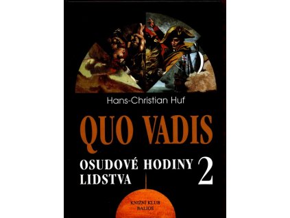 QUO VADIS: OSUDOVÉ HODINY LIDSTVA 2.