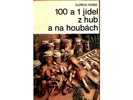 100 A 1 JÍDEL Z HUB A NA HOUBÁCH