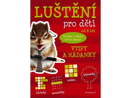 LUŠTĚNÍ PRO DĚTI - VTIPY A HÁDANKY