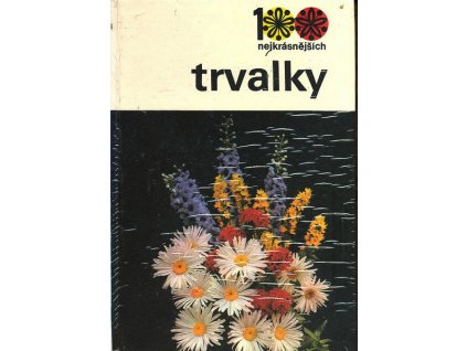 100 NEJKRÁSNĚJŠÍCH - TRVALKY