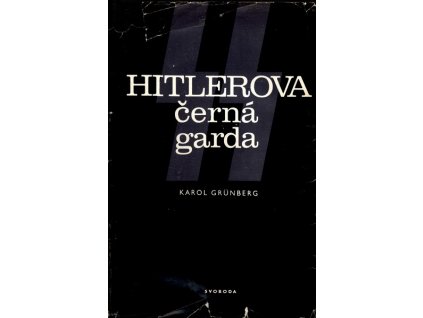 SS - HITLEROVA ČERNÁ GARDA