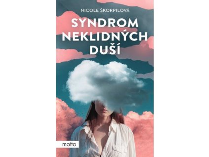 SYNDROM NEKLIDNÝCH DUŠÍ