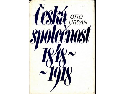 ČESKÁ SPOLEČNOST 1848-1918