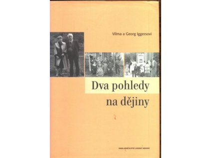 DVA POHLEDY NA DĚJINY